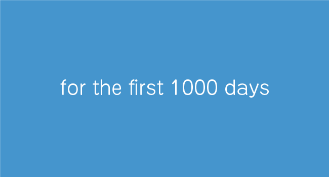 for the first 1000 days